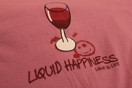 Wine is Life - Liquid Happiness T-Shirt.